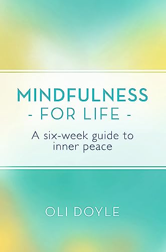 Mindfulness for Life: A Six-Week Guide to Inner Peace von Orion